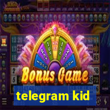 telegram kid